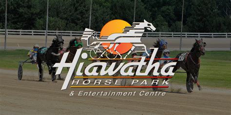 hiawatha harness racing schedule